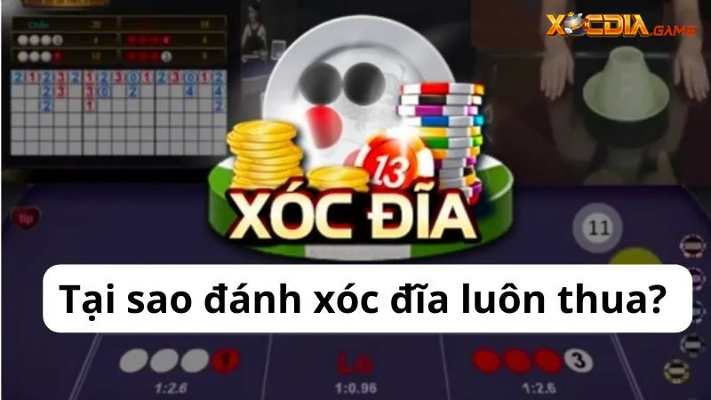 Tại sao chơi Xóc đĩa online toàn thua là do sai luật